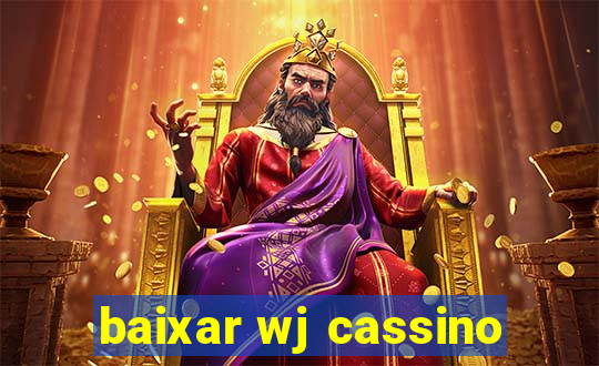 baixar wj cassino